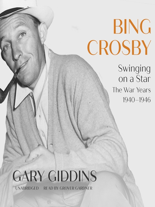 Title details for Bing Crosby by Gary Giddins - Wait list